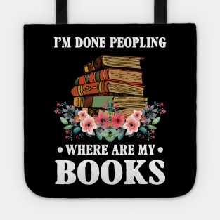 I_m Done Peopling Where Is My Books Reading Gift Tote