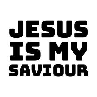 Jesus Is My Saviour - Christian Faith T-Shirt