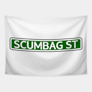 Scumbag St Street Sign Tapestry