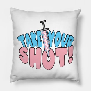Take Your Shot - Trans Pride Pillow