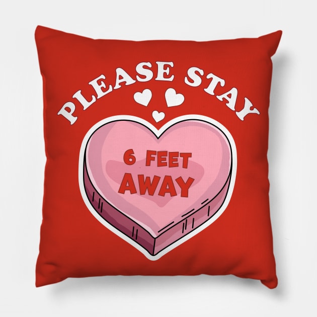 Please Stay 6 Feet Away Valentine's Day 2021 Pillow by OrangeMonkeyArt