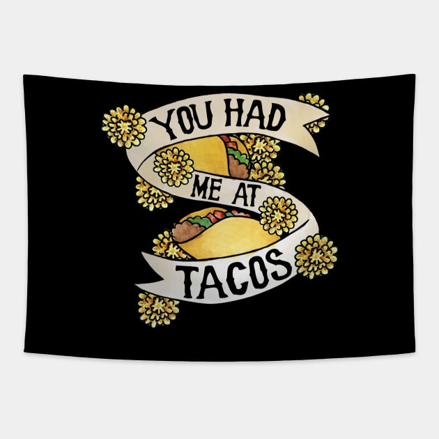 You had me at tacos Tapestry by bubbsnugg