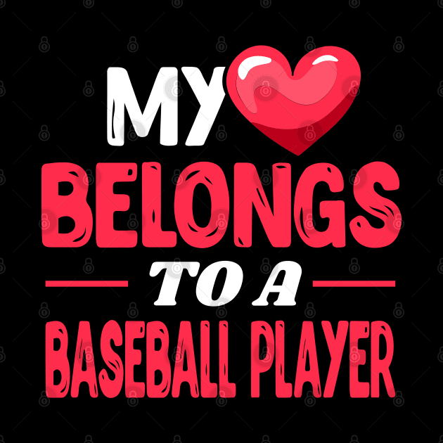 My heart belongs to a baseball player - Cute Baseball Wife Gift by Shirtbubble