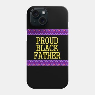 Proud black father t-shirt Phone Case