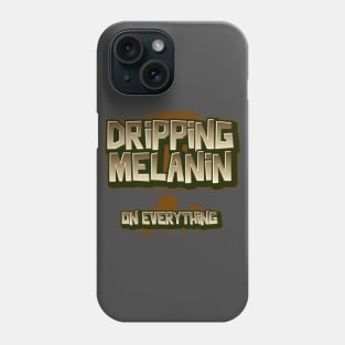 DRIPPING MELANIN Phone Case