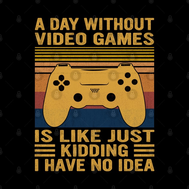 A Day Without Video Games Retro Vintage Funny Video Gamer by Vcormier