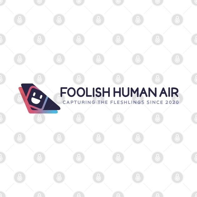 Foolish Human Air by RobotGhost