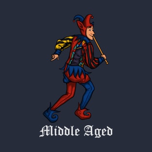 Middle Aged with Medieval Court Jester, Middle Age T-Shirt