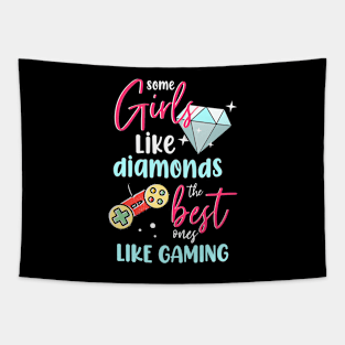 Some Girls Like Diamonds The Best Ones Like Gaming Tapestry