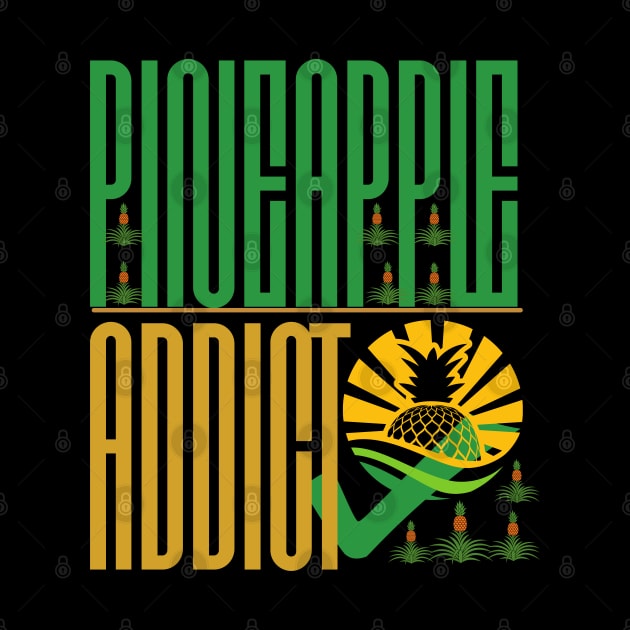 Pineapple Addict by Praizes