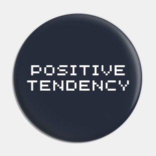 Positive tendency Pin