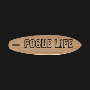 Pouge life 2 T-Shirt