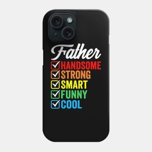 Father Handsome Smart Strong Funny Cool Phone Case