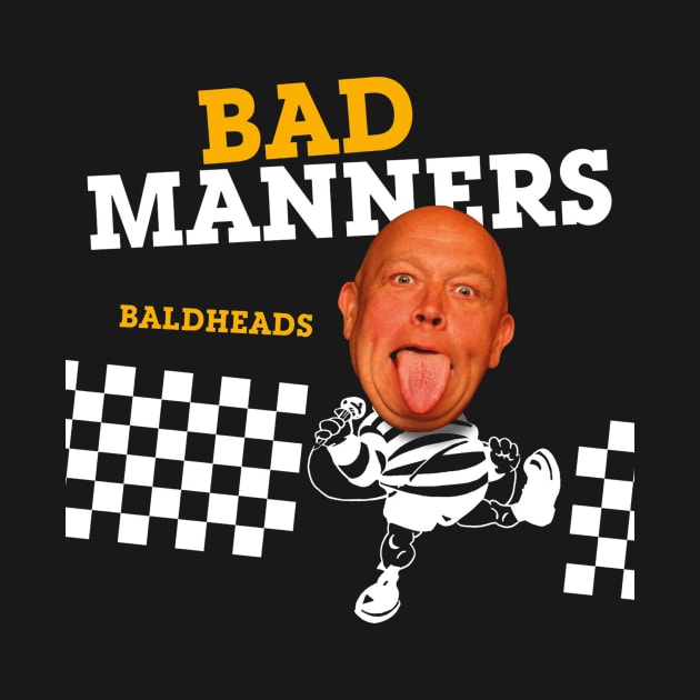 Bad Manners Baldheads by Its Mehitako