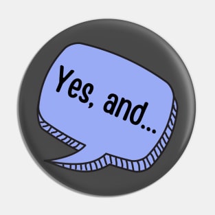 Yes And (purple) Pin