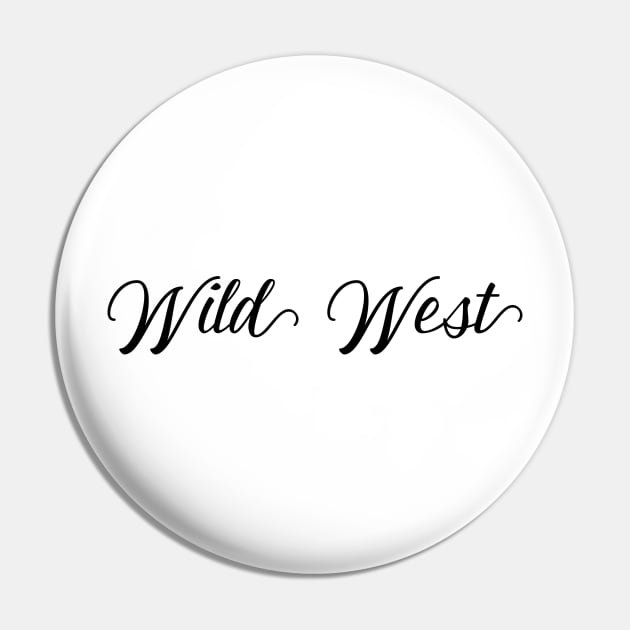 Wild West Pin by ShirtyLife