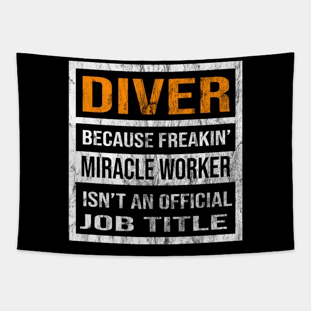 Diver Because Freakin Miracle Worker Is Not An Official Job Title Tapestry by familycuteycom