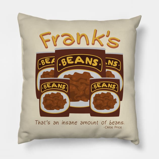 Frank's Beans Pillow by Brunaesmanhott0