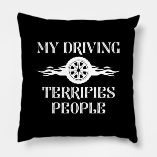 My Driving Terrifies People Pillow