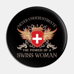 NEVER UNDERESTIMATE THE POWER OF A SWISS WOMAN Pin