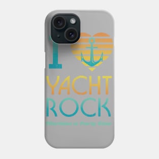 I Heart Yacht Rock Drinking design Maritime = Party Time Phone Case