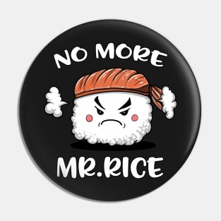 Sushi No More Mr.Rice Pin