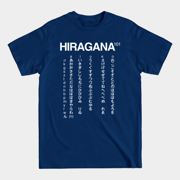 Hiragana Japanese Language 101 - Alphabet - Japanese - T-Shirt