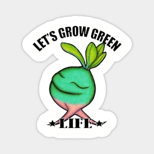 Let's Grow Green Life. Magnet