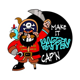 Make it Happen Captain T-Shirt