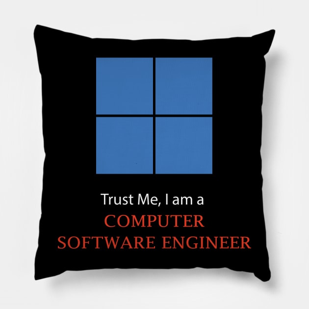 Trust me I am a software computer engineer best design Pillow by PrisDesign99