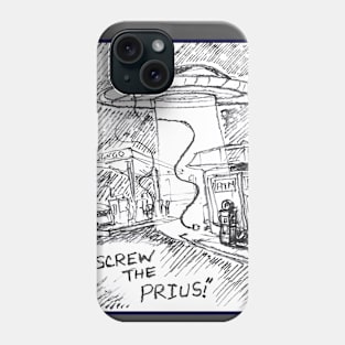 Aliens for Life Series Screw the Prius Phone Case