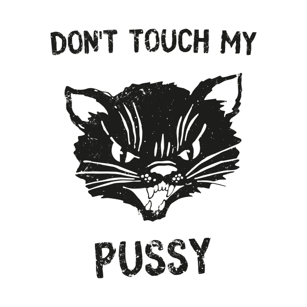 Pussy Cat Feminism Funny Saying Feminist by Foxxy Merch