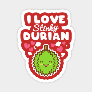 I Love Stinky Durian Magnet