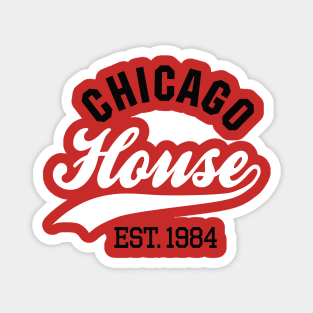 Chicago house est. 1984 Magnet