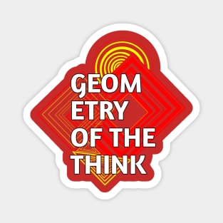 GEOMETRY OF THE THINK Magnet