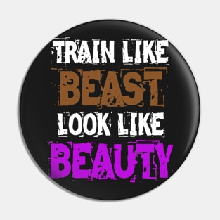 Train Like Beast Look Like Beauty Pin