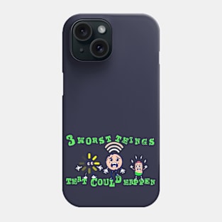 Three worst things that could happen v2 Phone Case