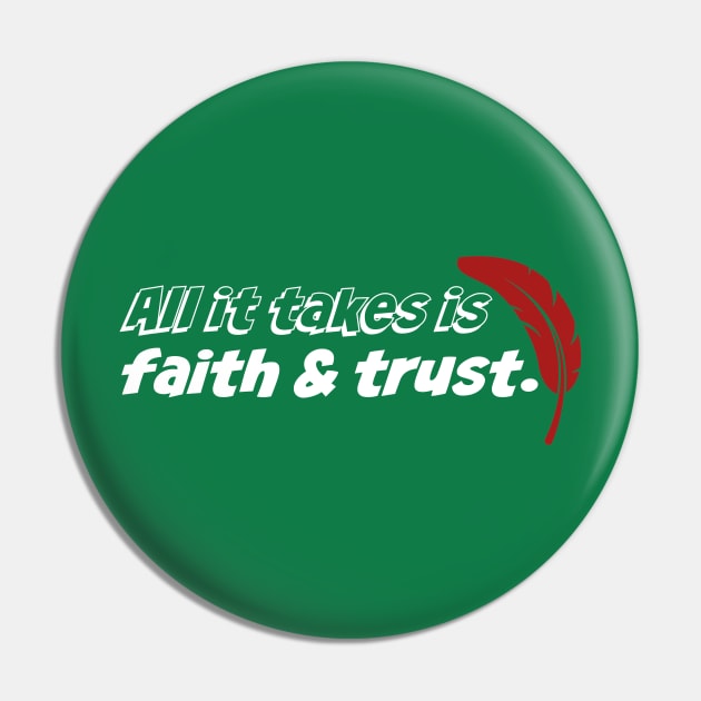 All it takes is faith and trust Pin by StarsHollowMercantile