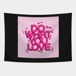 Do What You Love Pink Tapestry