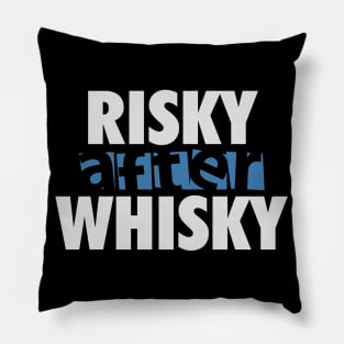 Whisky Drinker T-shirt | Risky After Whisky Pillow
