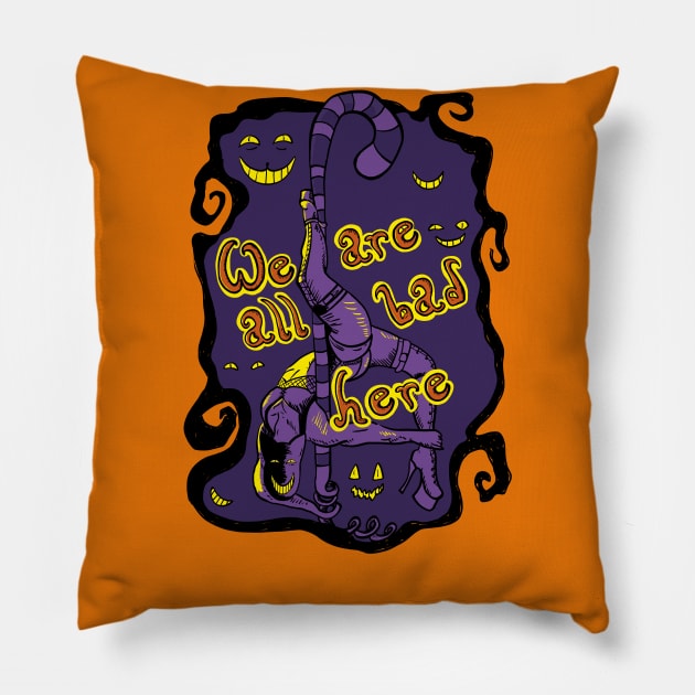 We Are All Bad Here Pillow by loreatus