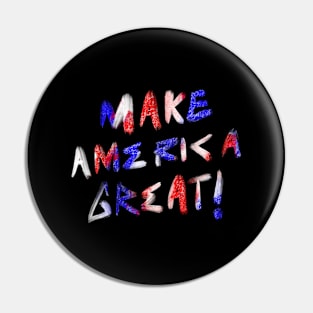 Make America Great! Pin