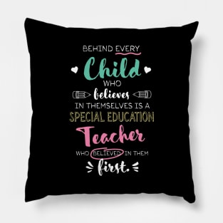 Great Special Education Teacher who believed - Appreciation Quote Pillow