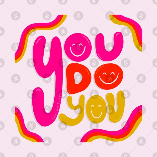 You Do You by Doodle by Meg