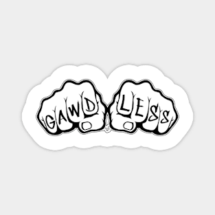 GAWD LESS FISTS by Tai's Tees Magnet