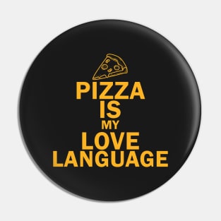 Pizza Is My Love Language Pin