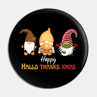 Gnomes Thanksgiving Halloween Merry Christmas and Happy Hallothanksmas outfit Pin