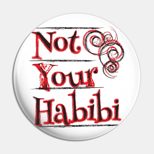 not your habibi Pin by GhoneamArt