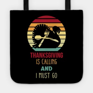 Thanksgiving Is Calling Tote