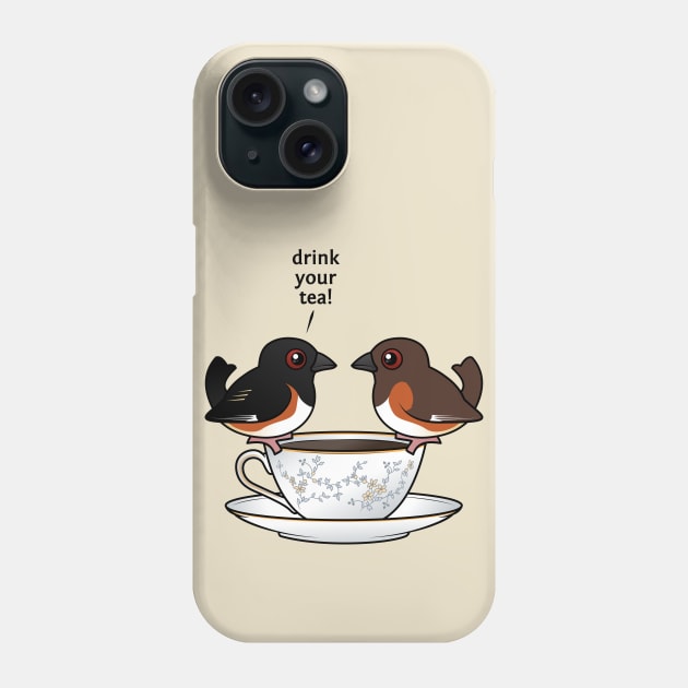 Drink Your Tea! Phone Case by birdorable